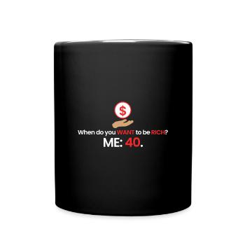 Reich mit 40! - Tasse einfarbig - Schwarz - Vorne