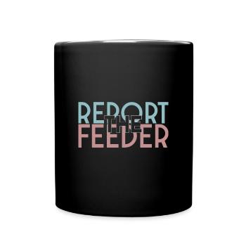 report the FEEDER! - Full Colour Mug - black - Front