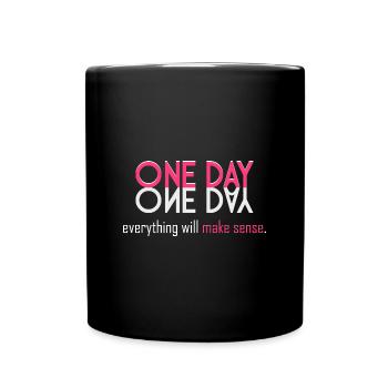 Tout aura un sens! - Mug uni - noir - Devant