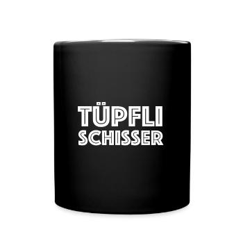 Tüpfli schisser | pingelig, Schweiz, Dialekt - Tasse einfarbig - Schwarz - Vorne