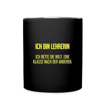 Ich bin Lehrerin - ich rette die Welt - Tasse einfarbig - Schwarz - Vorne