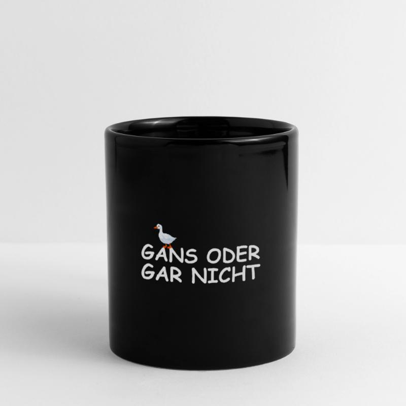 Gans oder gar nicht | lustige Sprüche, Tierschutz Tasse einfarbig