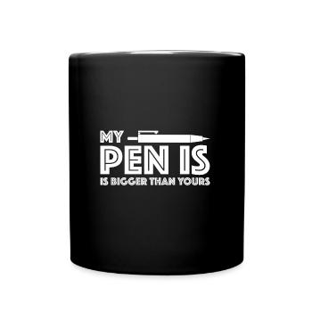 My pen is bigger than yours - Full Colour Mug - black - Front