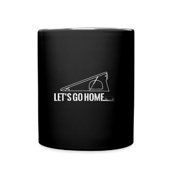 Lifting roof Folding roof Folding roof Let's go home - Full Colour Mug - black - Front