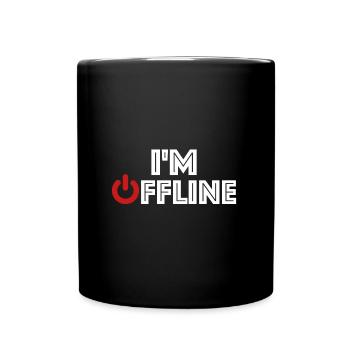 Ich bin offline | Internet, Informatik, Gamer - Tasse einfarbig - Schwarz - Vorne