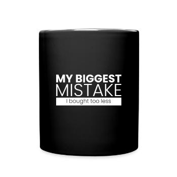 Je n’ai pas acheté assez... - Mug uni - noir - Devant