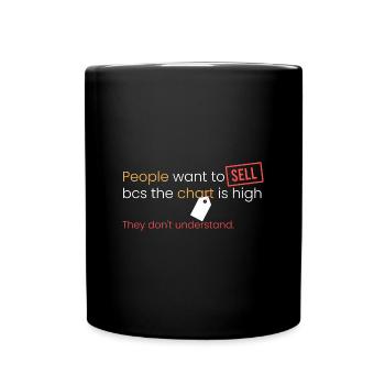they want to sell because the chart is high - Full Colour Mug - black - Front