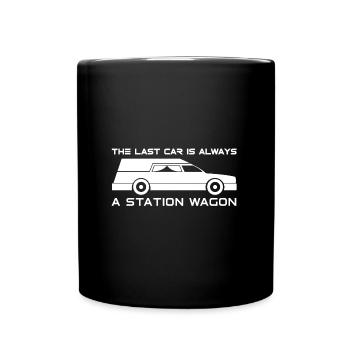 Der letzte Wagen ist immer ein Kombi | Sarkasmus - Tasse einfarbig - Schwarz - Vorne