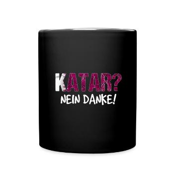 Katar Boykott Spruch Geschenk - Tasse einfarbig - Schwarz - Vorne