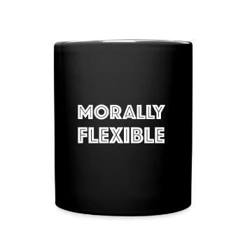 Moralisch flexibel | lustige Sprüche, Sarkasmus - Tasse einfarbig - Schwarz - Vorne