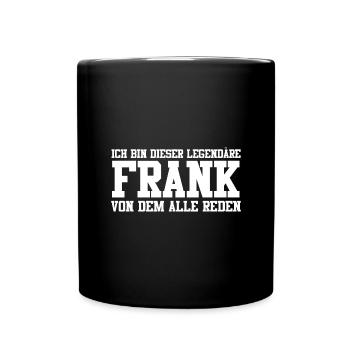 Frank Name Design - Tasse einfarbig - Schwarz - Vorne