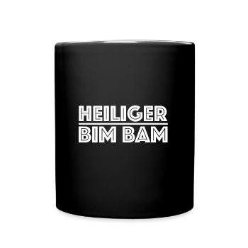 Heiliger Bim Bam | lustige Sprüche - Tasse einfarbig - Schwarz - Vorne