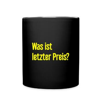Was ist letzter Preis? - Tasse einfarbig - Schwarz - Vorne