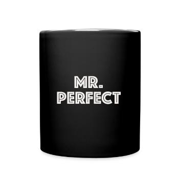 Mr Perfect | lustige Sprüche, Sarkasmus - Tasse einfarbig - Schwarz - Vorne