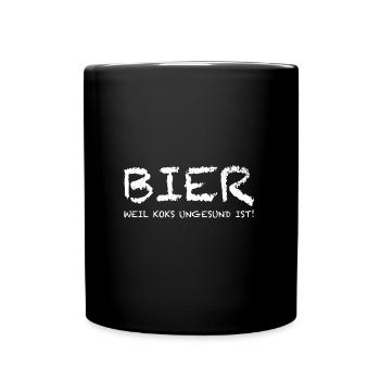 Bier weil koks ungesund ist, Party grillen Spass - Tasse einfarbig - Schwarz - Vorne