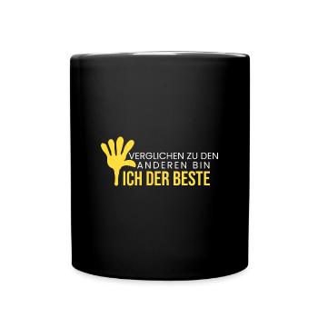 verglichen bin ich der Beste - Tasse einfarbig - Schwarz - Vorne