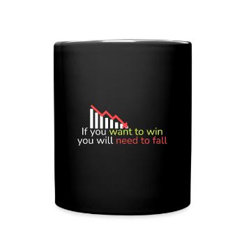 If you want to win, you have to fall - Full Colour Mug - black - Front