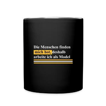deshalb bin ich Model - Tasse einfarbig - Schwarz - Vorne