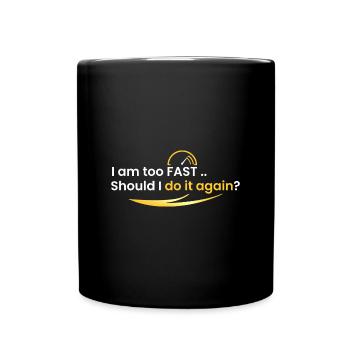 Je suis trop rapide - Mug uni - noir - Devant