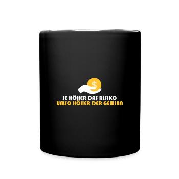 je höher das Risiko umso - Tasse einfarbig - Schwarz - Vorne