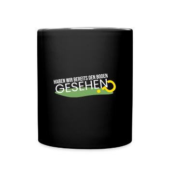 bereits den Boden gesehen? - Tasse einfarbig - Schwarz - Vorne