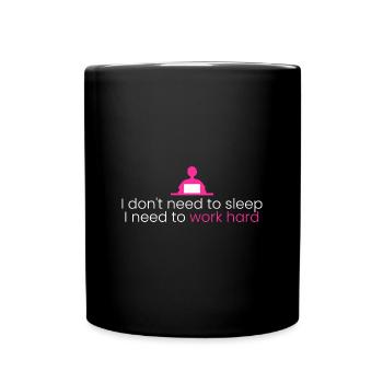 Je dois travailler dur - Mug uni - noir - Devant