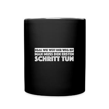 Mach den ersten Schritt | Motivation, Sprüche - Tasse einfarbig - Schwarz - Vorne