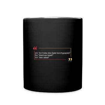 Ich: "Ich habe das Spiel durch" - Tasse einfarbig - Schwarz - Vorne
