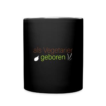 als Vegetarier geboren - Tasse einfarbig - Schwarz - Vorne