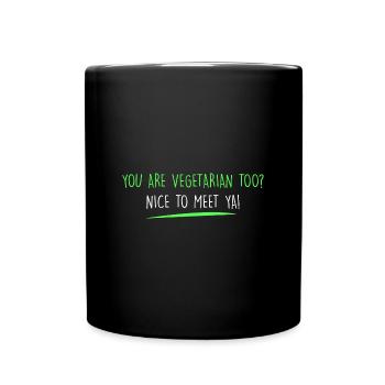 Sie sind auch Vegetarier? - Tasse einfarbig - Schwarz - Vorne