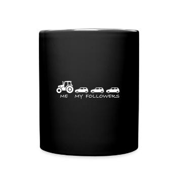 Ich und meine Follower | Traktor, Auto, Landwirt - Tasse einfarbig - Schwarz - Vorne