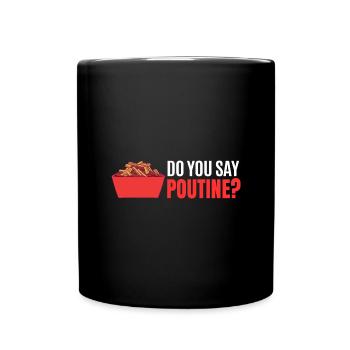 Kanadische Poutine Pommes Frites Mittagessen - Tasse einfarbig - Schwarz - Vorne