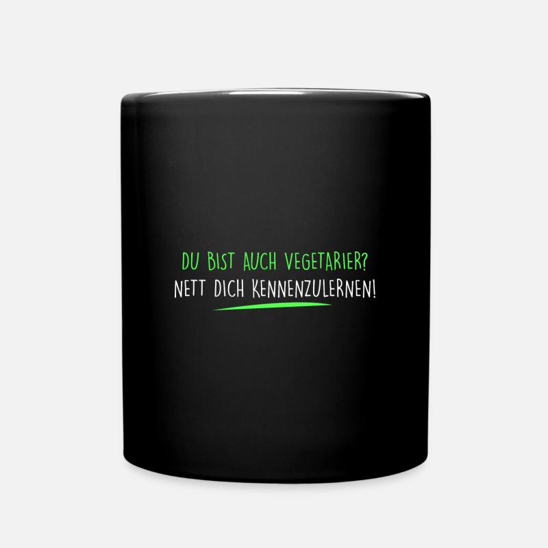 Du bist auch Vegetarier? - Tasse einfarbig - Schwarz