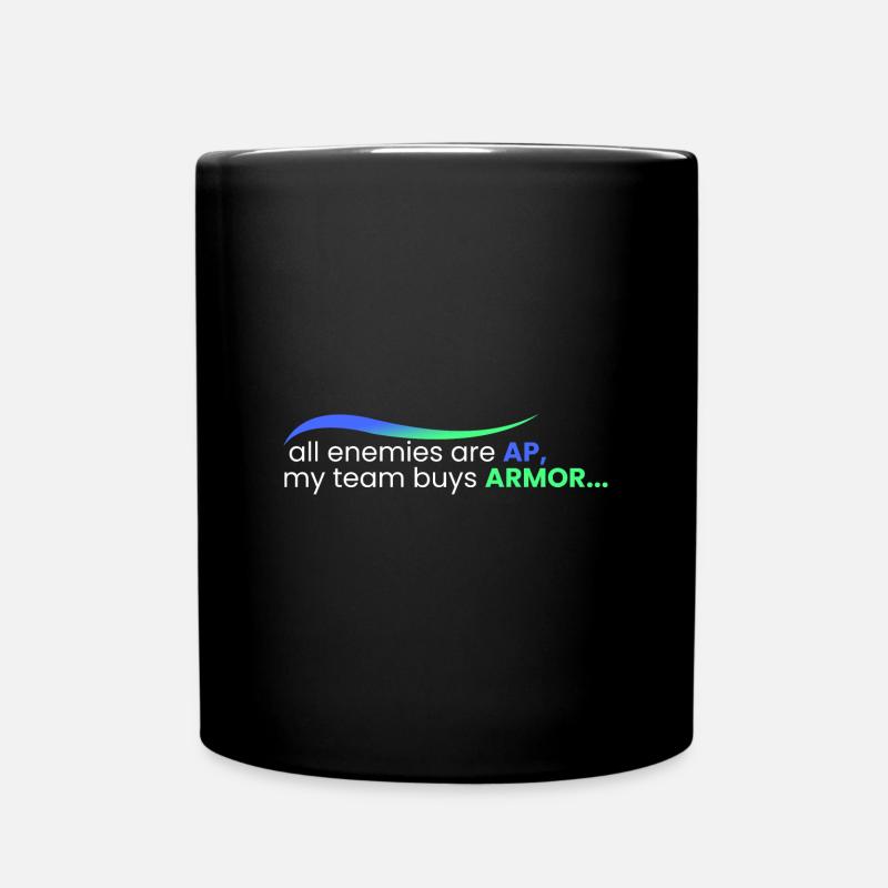 Alle sind AP, und sie kaufen ARMOR - Tasse einfarbig - Schwarz