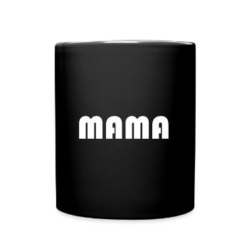 Mama - Tasse einfarbig - Schwarz - Vorne