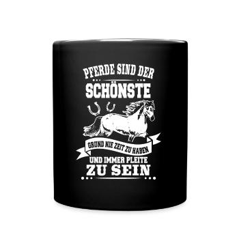 Pferde Pleite Lustiger Pferdespruch Reiter - Tasse einfarbig - Schwarz - Vorne