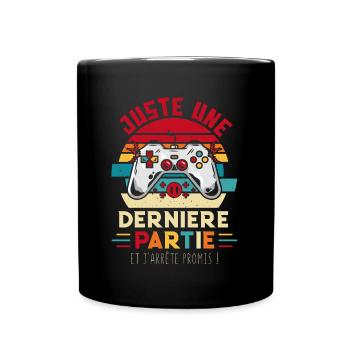Juste une dernière partie et j'arrête promis - Mug uni - noir - Devant