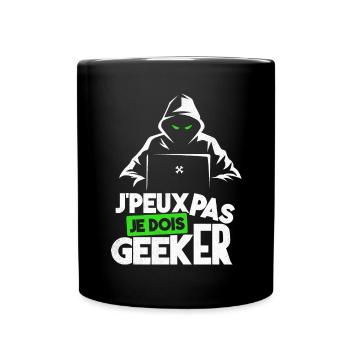 J'peux pas je dois geeker humour geek gamer - Mug uni - noir - Devant