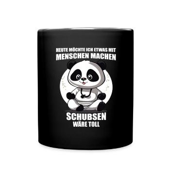 Gerne was mit Menschen machen schubsen wäre toll - Tasse einfarbig - Schwarz - Vorne