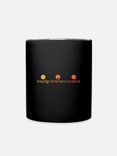 traurig - Schmerz - wütend - Tasse einfarbig - Schwarz