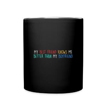 Mein bester Freund besser als mein Junge - Tasse einfarbig - Schwarz - Vorne
