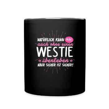 Niemals ohne WESTIE - Tasse einfarbig - Schwarz - Vorne