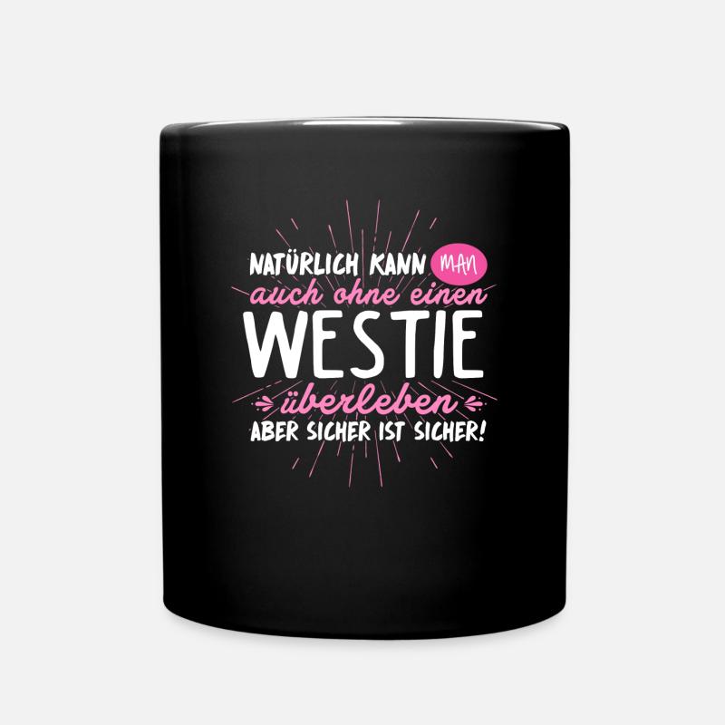 Niemals ohne WESTIE - Tasse einfarbig - Schwarz