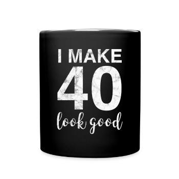 Je fais du beau look 40 une idée cadeau pour son 40e anniversaire - Mug uni - noir - Devant