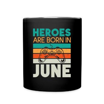 Heroes are born in June - Gamer Design - Full Colour Mug - black - Front