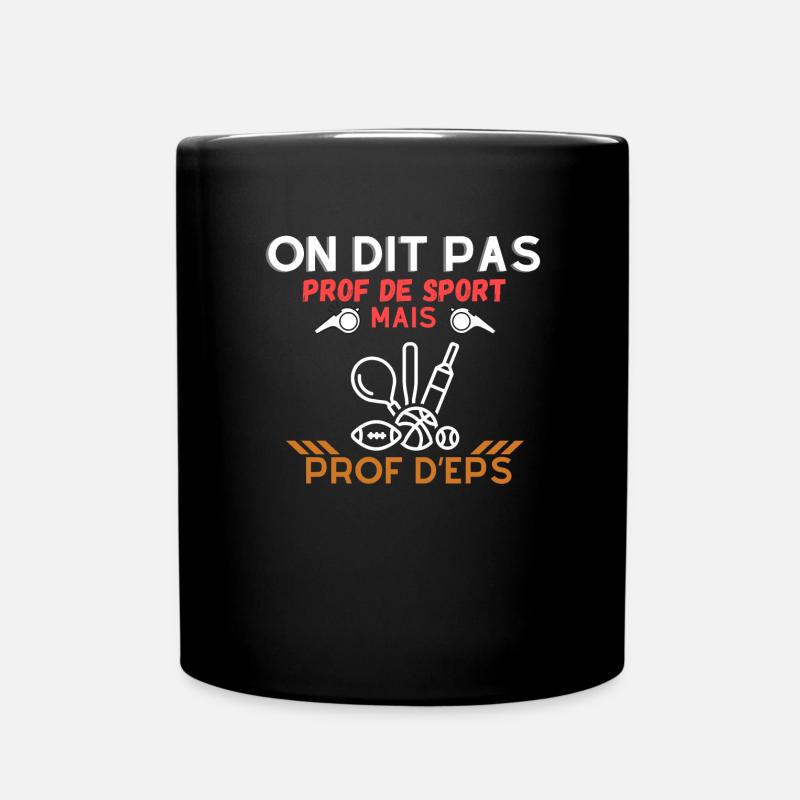On dit pas prof de sport mais prof d'eps - Mug uni - noir