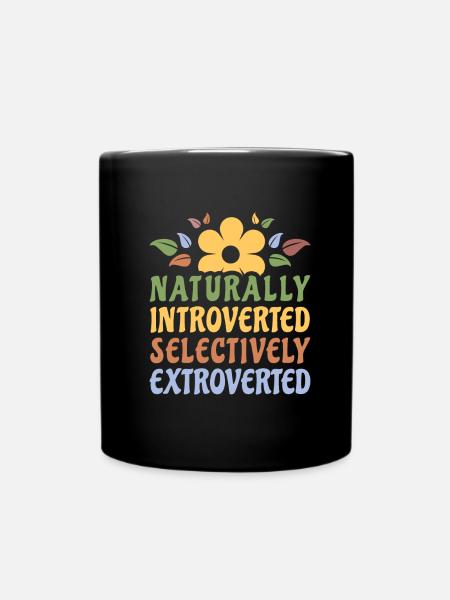 Naturally Introverted Selectively Extroverted - Full Colour Mug - black
