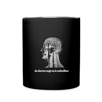 es is unheilbar... bayerischer Spruch - Tasse einfarbig - Schwarz - Vorne