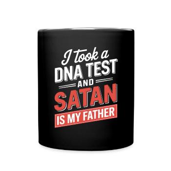 Habe einen DNA-Test gemacht: Satan ist mein Vater! - Tasse einfarbig - Schwarz - Vorne