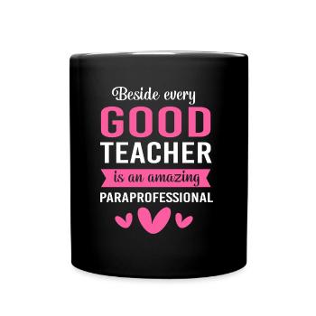 Teacher Assistant Paraprofessional Paraeducator - Full Colour Mug - black - Front